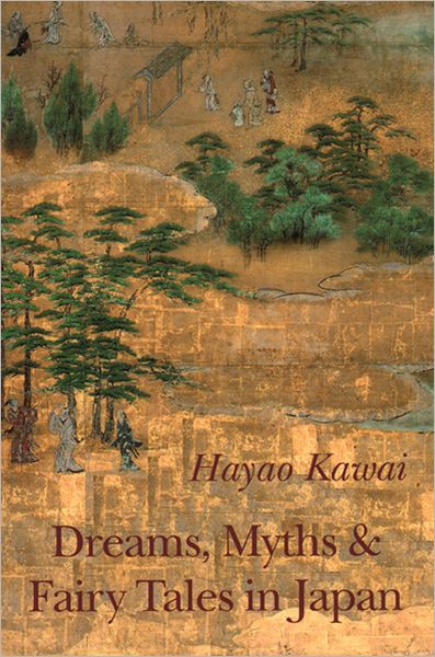 Cover for Hayao Kawai · Dreams, Myths &amp; Fairy Tales in Japan (Paperback Book) (1995)