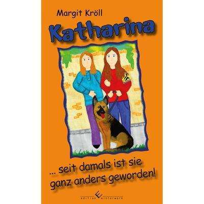 Cover for Kröll · Katharina Seit Damals Ist Sie Ganz Ander (Paperback Book)