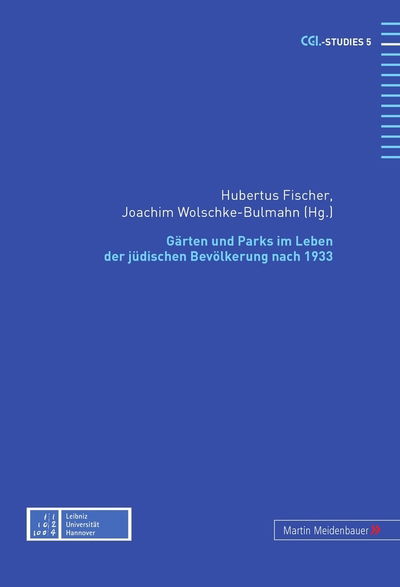 Cover for Gaerten Und Parks Im Leben Der Juedischen Bevoelkerung Nach 1933 - Cgl-Studies (Hardcover Book) (2008)