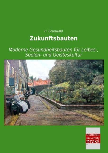 Cover for Grunwald · Zukunftsbauten (Book)