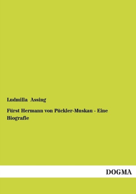 Cover for Ludmilla Assing · Furst Hermann Von Puckler-muskau - Eine Biografie (Paperback Book) [German edition] (2013)