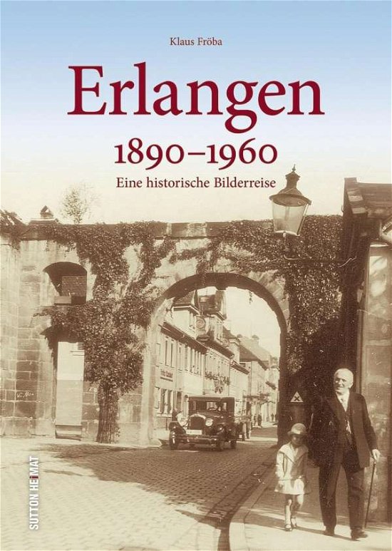 Cover for Fröba · Erlangen 1890 bis 1960 (Buch)