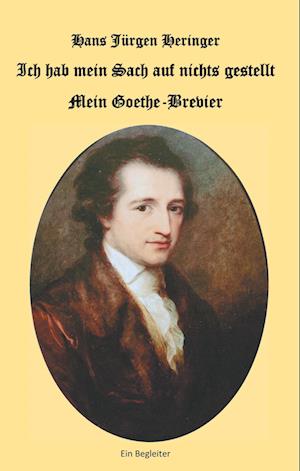 Cover for Hans Jürgen Heringer · Ich hab mein Sach auf nichts gestellt (Paperback Book) (2018)