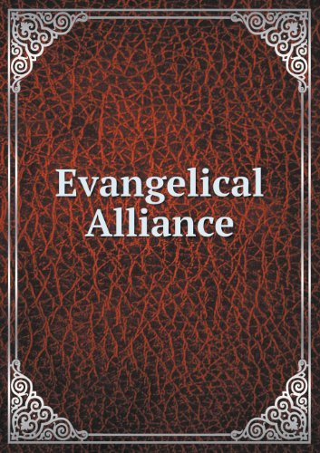 Evangelical Alliance - Samuel Irenaeus Prime - Livros - Book on Demand Ltd. - 9785518656444 - 15 de maio de 2013