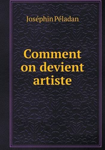Cover for Joséphin Péladan · Comment on Devient Artiste (Paperback Book) [French edition] (2013)