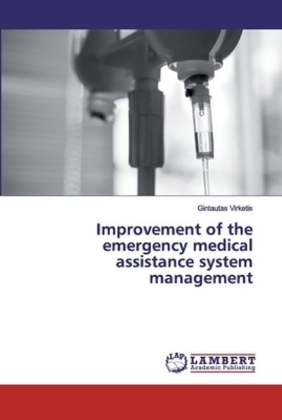 Cover for Gintautas Virketis · Improvement of the emergency medical assistance system management (Paperback Bog) (2019)