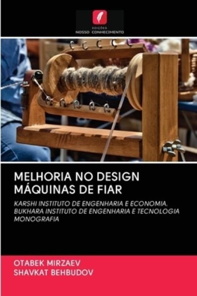 Cover for Otabek Mirzaev · Melhoria No Design Maquinas de Fiar (Pocketbok) (2020)