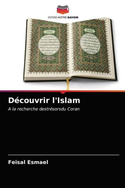 Cover for Feisal Esmael · Decouvrir l'Islam (Paperback Book) (2021)