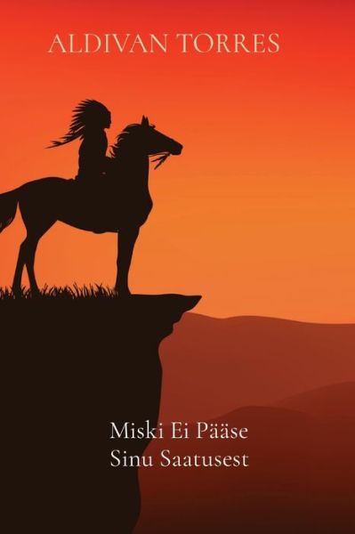 Cover for Aldivan Torres · Miski Ei Paase Sinu Saatusest (Pocketbok) (2022)