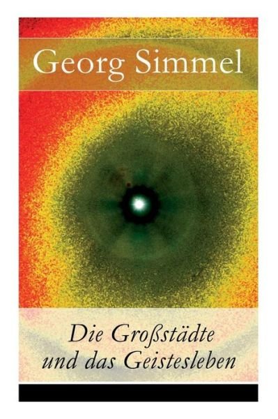 Cover for Georg Simmel · Die Grossstadte und das Geistesleben (Paperback Book) (2018)