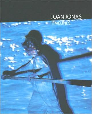 Cover for Joan Jonas · Joan Jonas: Timelines - Transparencies in a Dark Room (Paperback Book) (2021)