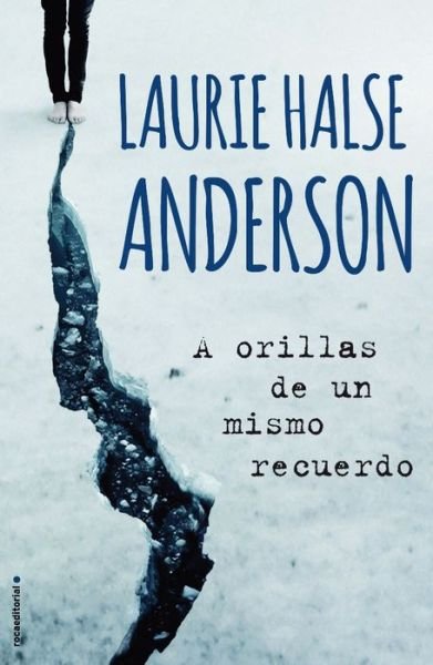Cover for Laurie Halse Anderson · A Orillas De Un Mismo Recuerdo (Pocketbok) (2015)
