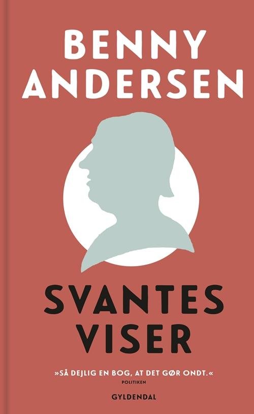 Svantes viser - Benny Andersen - Bøger - Gyldendal - 9788702186444 - 15. august 2016