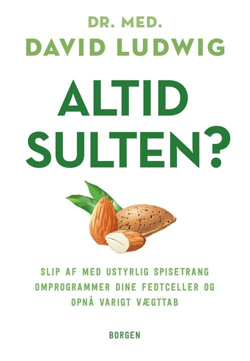Cover for David Ludwig · Altid sulten? (Sewn Spine Book) [1er édition] (2017)