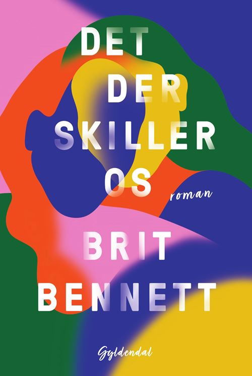 Cover for Brit Bennett · Det der skiller os (Bound Book) [1e uitgave] (2021)