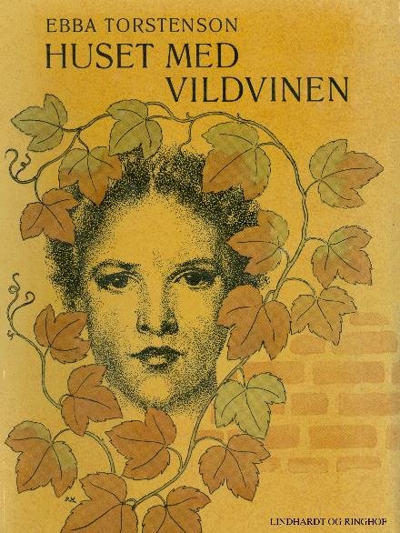 Cover for Ebba Torstenson · Huset med vildvinen (Sewn Spine Book) [2e édition] (2017)