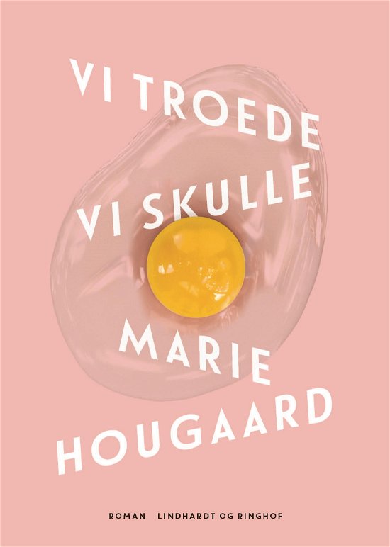 Cover for Marie Hougaard · Vi troede vi skulle (Sewn Spine Book) [1e uitgave] (2022)