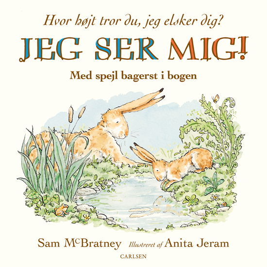 Cover for Sam McBratney · Jeg ser mig! Hvor højt tror du, jeg elsker dig? (Cardboard Book) [1º edição] (2025)