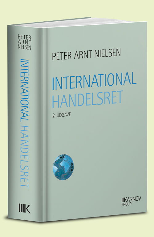 Cover for Peter Arnt Nielsen · International handelsret (Sewn Spine Book) [2nd edition] (2014)