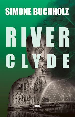 Cover for Simone Buchholz · Chastity Riley: River Clyde (Sewn Spine Book) [1º edição] (2024)