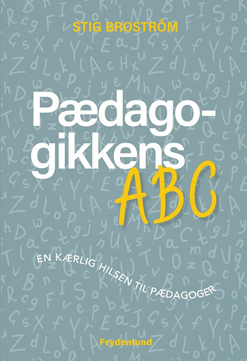 Cover for Stig Broström · Pædagogikkens ABC (Bound Book) [1. Painos] (2021)