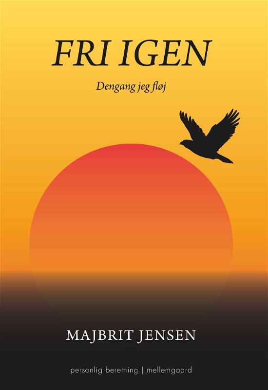 Cover for Majbrit Jensen · Fri igen (Sewn Spine Book) [1th edição] (2023)