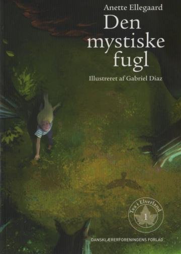 Cover for Anette Ellegaard · Tea i Elverland: Den mystiske fugl (Heftet bok) [1. utgave] (2014)