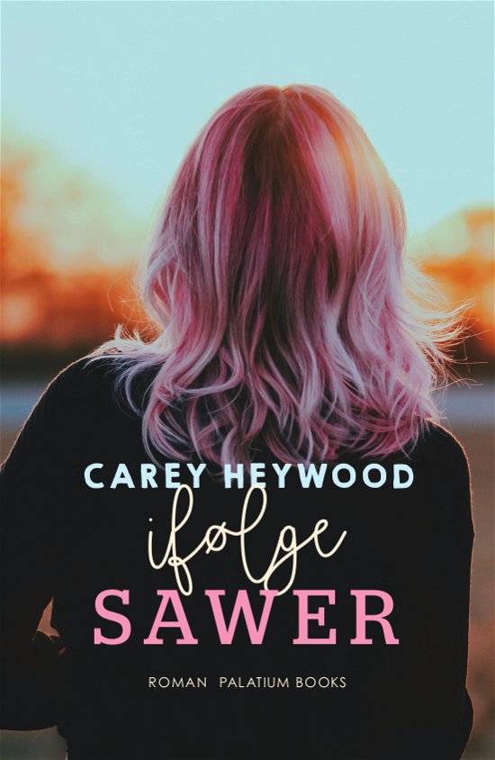 Cover for Carey Heywood · Ham &amp; Hun #4: Ifølge Sawyer (Paperback Book) [1th edição] (2019)