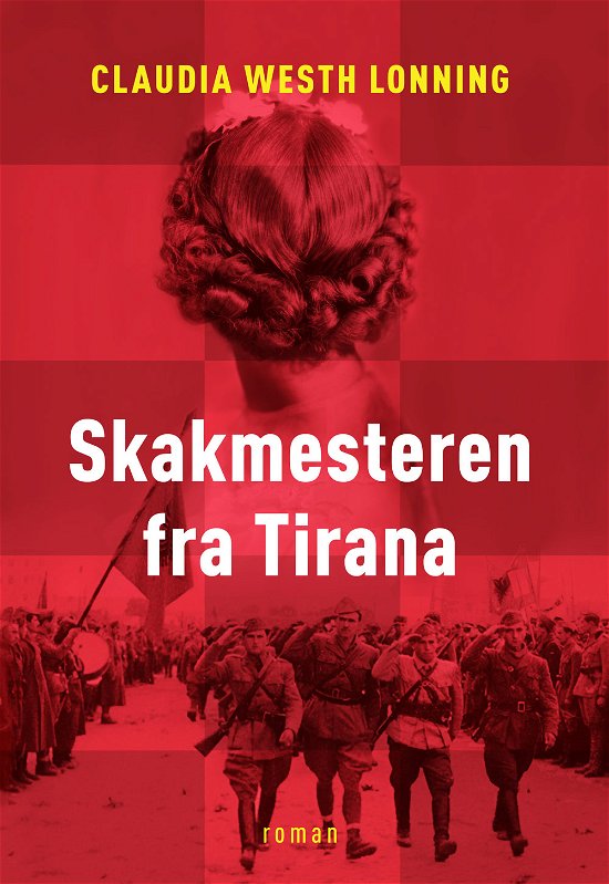 Cover for Claudia Westh Lonning · Skakmesteren fra Tirana (Sewn Spine Book) [1. wydanie] (2019)