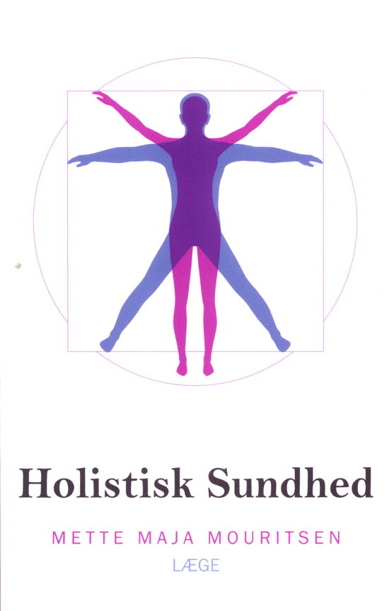 Holistisk Sundhed - Mette Maja Mouritsen - Bøker - Mindful Medicine - 9788799951444 - 14. september 2020