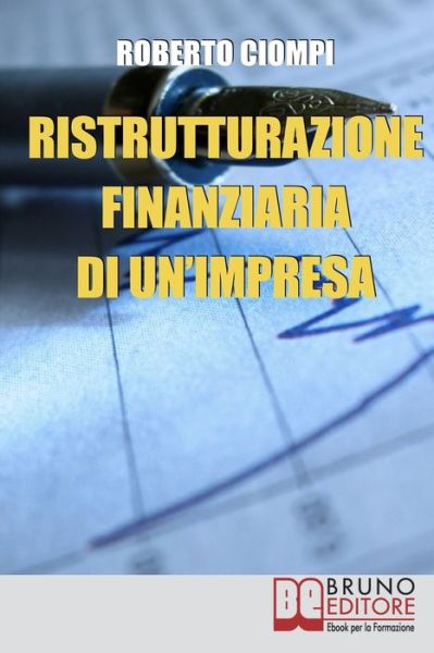 Cover for Roberto Ciompi · Ristrutturazione Finanziaria di un'Impresa (Paperback Book) (2021)