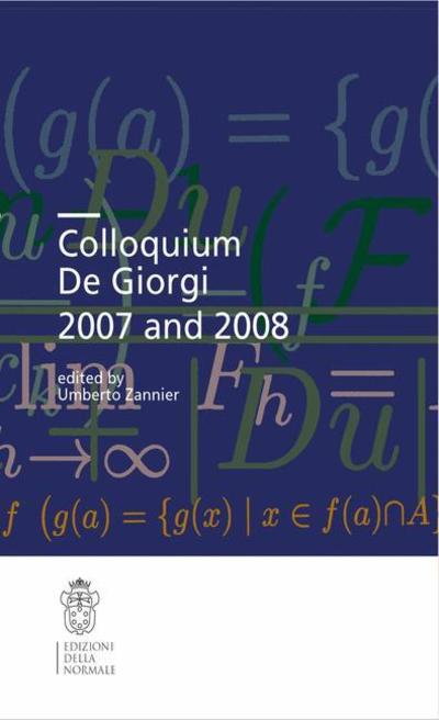 Cover for Umberto Zannier · Colloquium De Giorgi 2007 and 2008 - Colloquia (Scuola Normale Superiore) (Paperback Book) (2009)