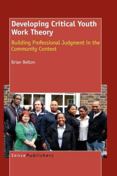 Cover for Brian Belton · Developing Critical Youth Work Theory (Hardcover Book) (2009)