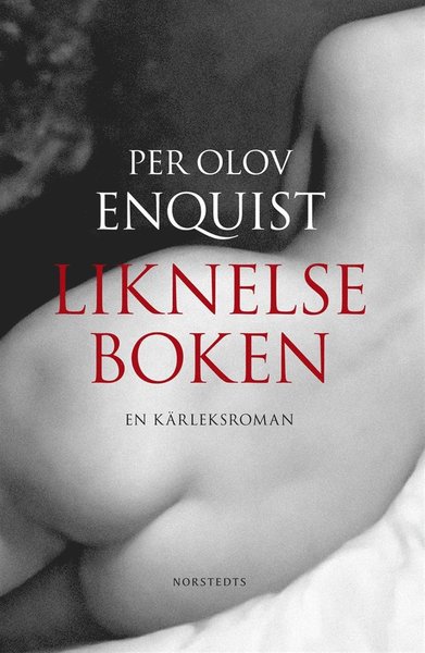 Cover for Per Olov Enquist · Liknelseboken - En kärleksroman (ePUB) (2013)