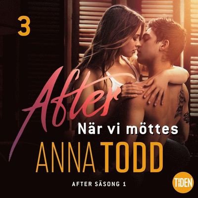Cover for Anna Todd · After - När vi möttes: After S1A3 När vi möttes (Lydbog (MP3)) (2019)