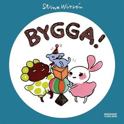 Cover for Stina Wirsén · Bebisbrokiga: Bygga! (ePUB) (2016)