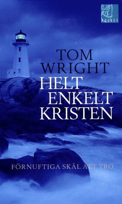 Cover for Tom Wright · Helt enkelt kristen : förnuftiga skäl att tro (Paperback Book) (2014)