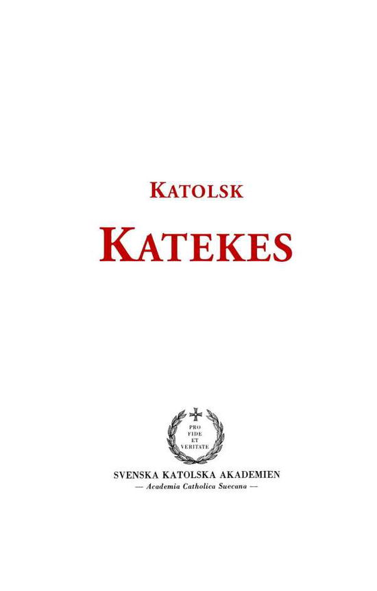 Cover for Katolsk katekes : för det apostoliska vikariatet i Sverige (Hardcover Book) (2017)