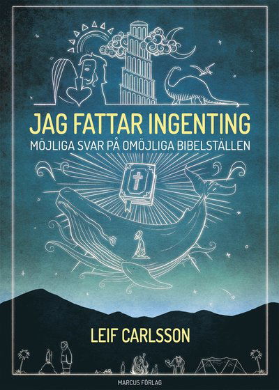 Cover for Leif Carlsson · Jag fattar ingenting - - möjliga svar på omöjliga bibelställen (N/A) (2016)