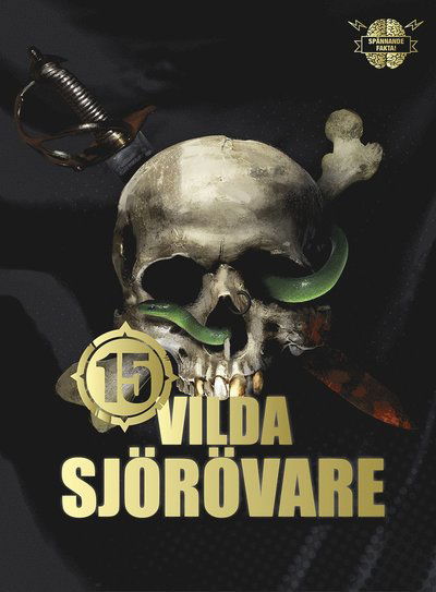 Cover for Illugi Jökulsson · Spännande fakta: 15 vilda sjörövare (Innbunden bok) (2015)