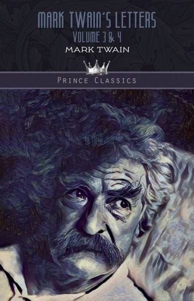 Cover for Mark Twain · Mark Twain's Letters Volume 3 &amp; 4 - Prince Classics (Paperback Book) (2020)