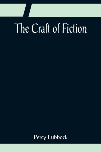 Cover for Percy Lubbock · The Craft of Fiction (Paperback Book) (2022)
