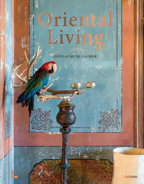 Oriental Living - Guillaume de Laubier - Books - Lannoo Publishers - 9789401422444 - September 9, 2024