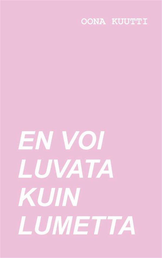 Cover for Kuutti · En voi luvata kuin lumetta (Buch) (2017)