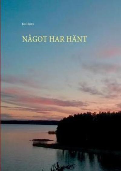 Cover for Glantz · Något Har Hänt (Book) (2018)