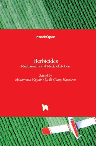 Mohammed Nagib Hasaneen · Herbicides: Mechanisms and Mode of Action (Hardcover Book) (2011)