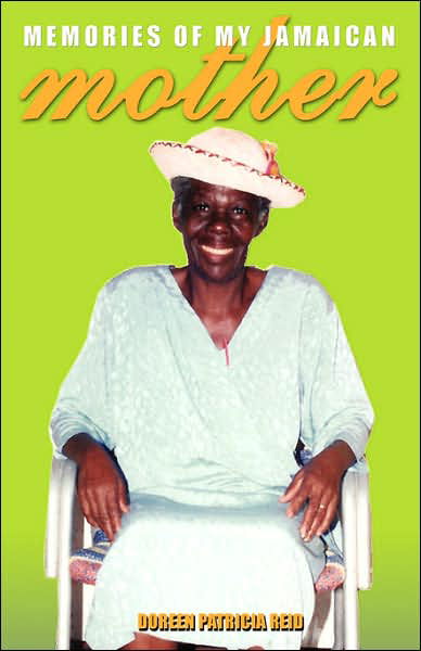 Cover for Doreen Patricia Reid · Memories of My Jamaican Mother (Paperback Book) [First edition] (2007)