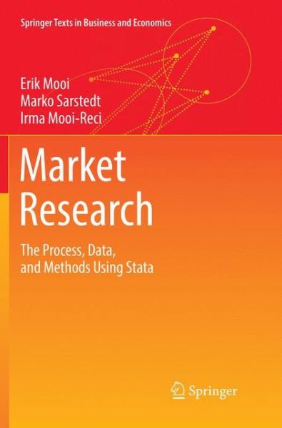 Market Research: The Process, Data, and Methods Using Stata - Springer Texts in Business and Economics - Erik Mooi - Livros - Springer Verlag, Singapore - 9789811353444 - 23 de dezembro de 2018