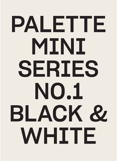 Cover for Palette Mini Series 01: Black &amp; White - PALETTE (Paperback Book) (2020)