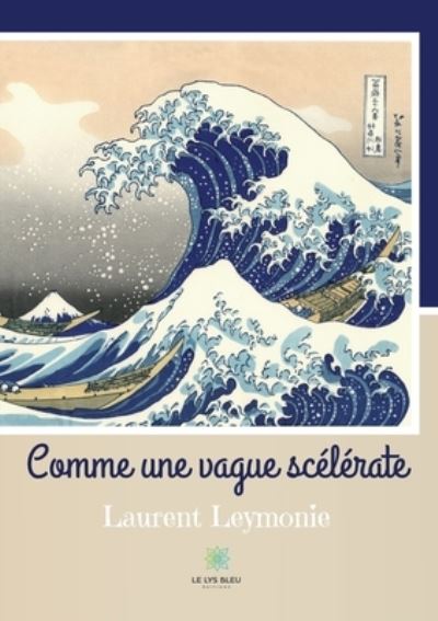 Cover for Laurent Leymonie · Comme une vague scelerate (Paperback Book) (2022)